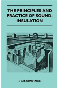 Principles And Practice Of Sound-Insulation