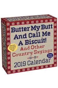 Butter My Butt and Call Me a Biscuit! 2019 Day-to-Day Calendar