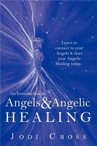 An Introduction to Angels & Angelic Healing