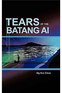 Tears of the Batang Ai