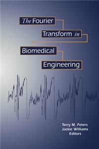 Fourier Transform in Biomedical Engineering