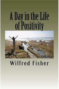 A Day in the Life of Positivity