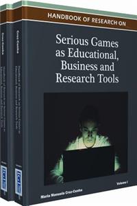 Handbook of Research on Serious Games as Educational, Business and Research Tools