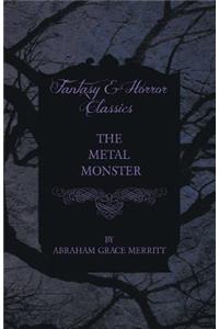 The Metal Monster