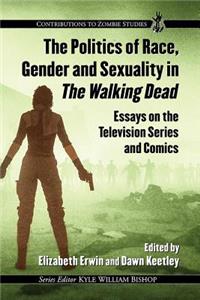 The Politics of Race, Gender and Sexuality in The Walking Dead