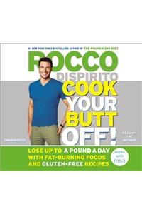 Cook Your Butt Off!