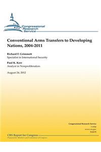 Conventional Arms Transfers to Developing Nations, 2004-2011