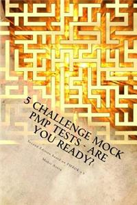 5 Challenge Mock PMP Tests - Are You Ready?