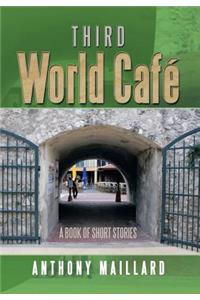 Third World Cafe: A Book of Short Stories