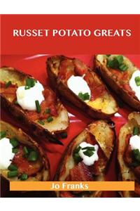 Russet Potato Greats