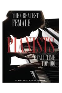 The Greatest Female Pianists of All Time