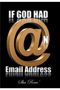 If God had @n Email Address