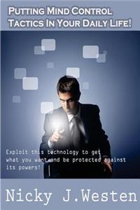 Putting Mind Control Tactics In Your Daily Life