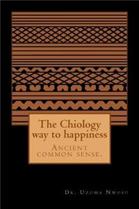 Chiology way to happiness