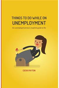 Things To Do While On Unemployment