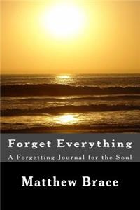 Forget Everything