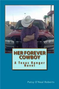 Her Forever Cowboy: A Texas Ranger Novel