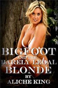 Bigfoot and the Barely Legal Blonde