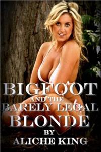 Bigfoot and the Barely Legal Blonde