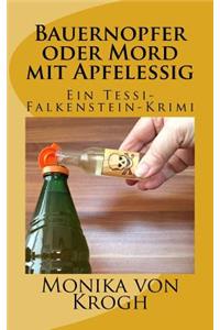 Bauernopfer oder Mord mit Apfelessig