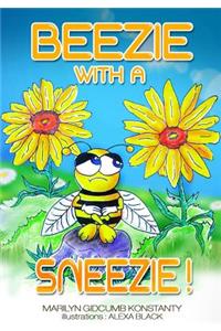 Beezie With A Sneezie!