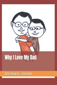 Why I Love My Dad