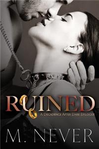 Ruined (A Decadence after Dark Epilogue)