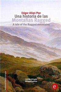 historia de las montañas Ragged/A tale of the Ragged mountains