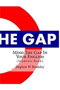 Mind The Gap In Your English