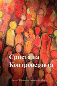 Heart of Controversy (Macedonian Edition)