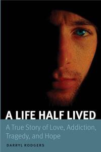 Life Half Lived