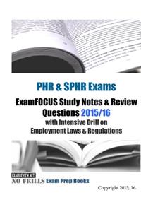 PHR & SPHR Exams ExamFOCUS Study Notes & Review Questions 2015/16