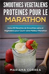 SMOOTHIES VEGETALIENS PROTEINES POUR Le MARATHON