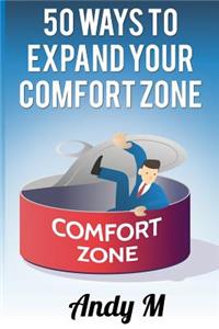 50 ways to expand your comfort zone