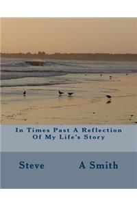 In Times Past A Reflection Of My Life's Story