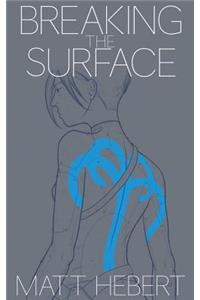 Breaking the Surface