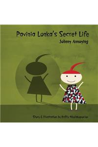 Pavinia Lonka's Secret Life