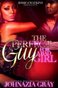 Perfect Guy For A Bad Girl