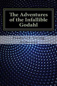 The Adventures of the Infallible Godahl