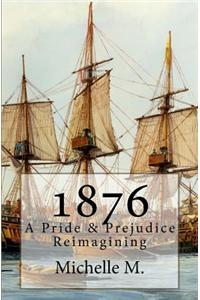 1876: A Pride & Prejudice Reimagining