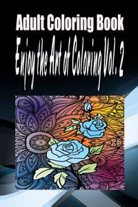 Adult Coloring Book Enjoy the Art of Coloring Vol. 2