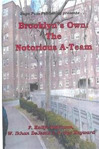 Brooklyn's Own: The Notorius A-Team