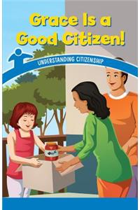 Grace Is a Good Citizen!