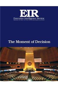 The Moment of Decision