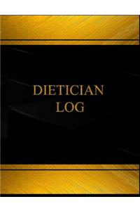 Dietitian (Log Book, Journal - 125 pgs, 8.5 X 11 inches)