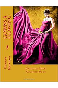 Gowns a Flowing Adult Coloring Book