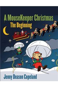 MouseKeeper Christmas: The Beginning