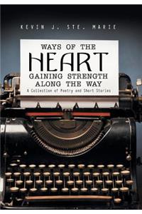 Ways of the Heart Gaining Strength Along the Way