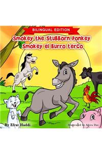 Smokey the Stubborn Donkey / Smokey el burro terco (Bilingual English-Spanish Edition)