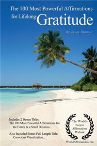 The 100 Most Powerful Affirmations for Lifelong Gratitude